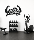 Be Strong Gym Metal Wall Art