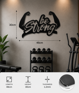 Be Strong Gym Metal Wall Art