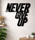 Never Give Up – Inspirational Metal Wall Art