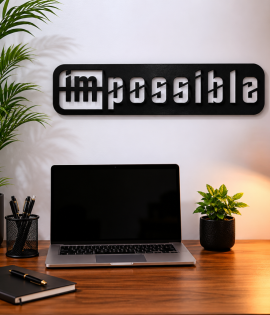 Nothing Is Impossible Steel Art