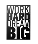 Work Hard Dream Big